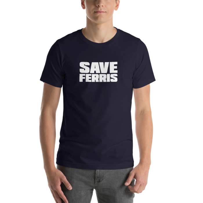 Save Ferris Bueller Shirt